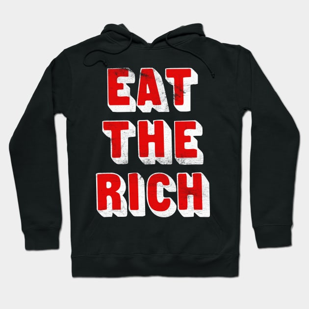 EAT THE RICH / Anti-Capitalist Design Hoodie by DankFutura